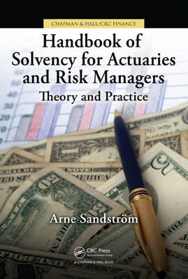 Handbook of Solvency for Actuaries and Risk Managers -  Arne Sandstrom