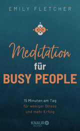 Meditation für Busy People - Emily Fletcher