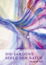 Die goldene Seele der Natur - Elizabeth Poll