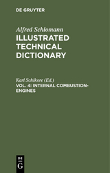 Alfred Schlomann: Illustrated Technical Dictionary / Internal Combustion-Engines - Schikore, Karl