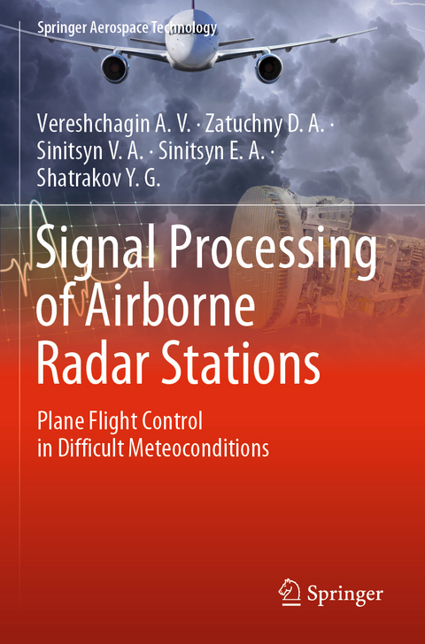 Signal Processing of Airborne Radar Stations -  Vereshchagin A.V.,  Zatuchny D.A.,  Sinitsyn V.A.,  Sinitsyn E.A.,  Shatrakov Y.G.