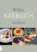 Wäldar Käsbuch - Reinhard Lechner, Caroline Jäger