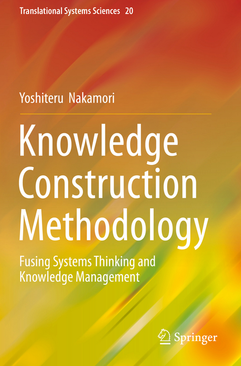 Knowledge Construction Methodology - Yoshiteru Nakamori