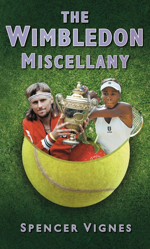 The Wimbledon Miscellany -  Spencer Vignes