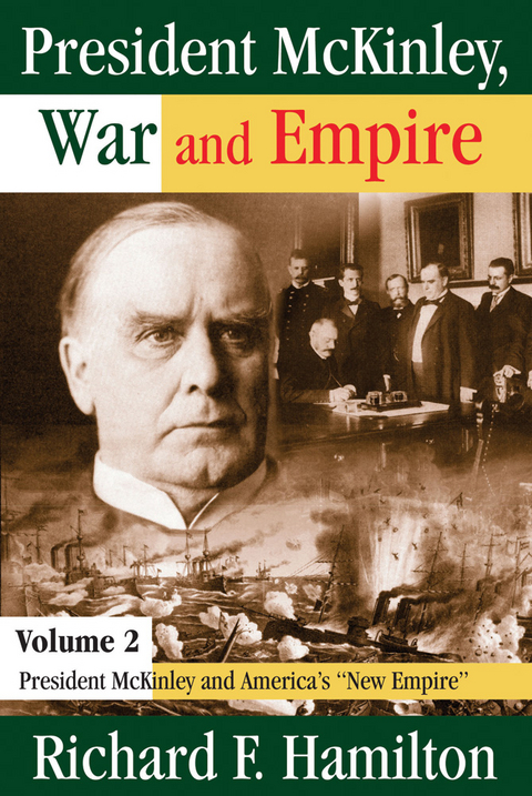 President McKinley, War and Empire - Richard F. Hamilton