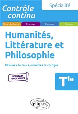 Humanités, littérature et philosophie spécialité terminale : résumés de cours, exercices et corrigés : nouveaux progr... - Marie-Pierre Frondziak, Nathalie (1966-....) Ferrand, Dominique Ginestet