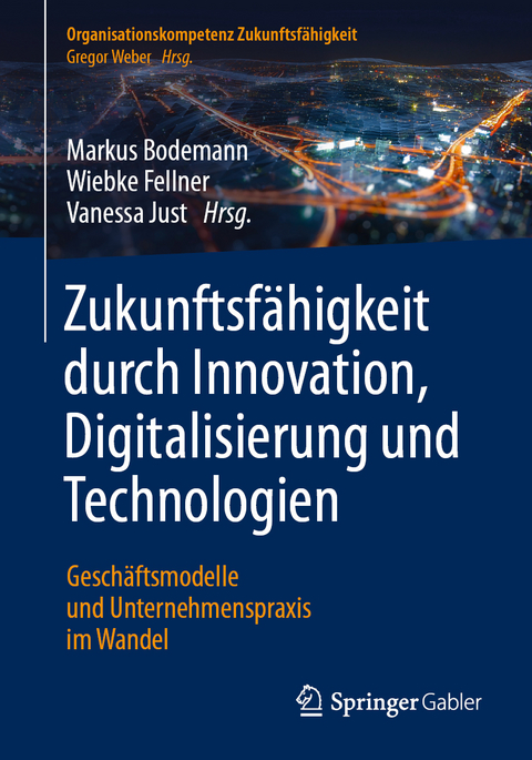 Zukunftsfähigkeit durch Innovation, Digitalisierung und Technologien - 