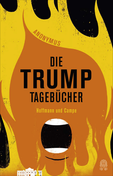 Die Trump-Tagebücher -  Anonymus