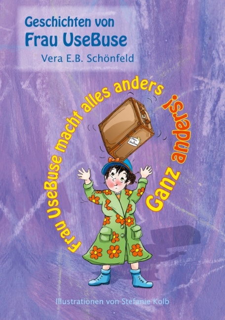 Frau UseBuse macht alles anders - Vera E.B. Schönfeld