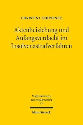 Aktenbeiziehung und Anfangsverdacht im Insolvenzstrafverfahren - Christina Schreiner