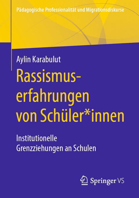 Rassismuserfahrungen von Schüler*innen - Aylin Karabulut