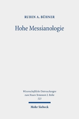 Hohe Messianologie - Ruben A. Bühner