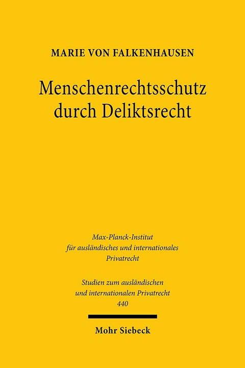 Menschenrechtsschutz durch Deliktsrecht - Marie von Falkenhausen