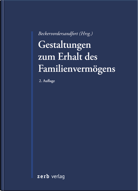 Gestaltungen zum Erhalt des Familienvermögens - 