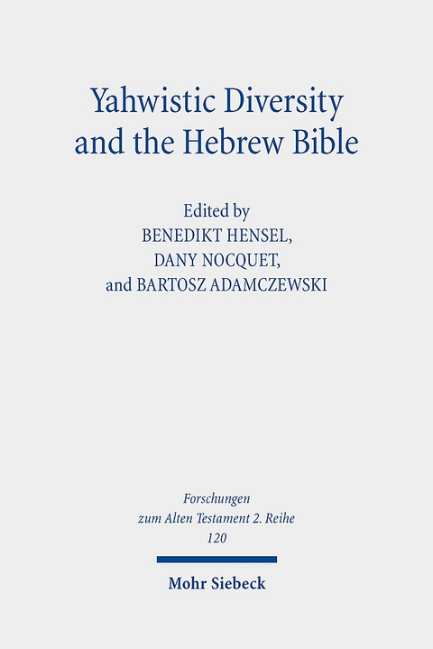 Yahwistic Diversity and the Hebrew Bible - 