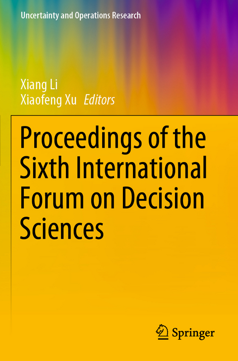 Proceedings of the Sixth International Forum on Decision Sciences - 