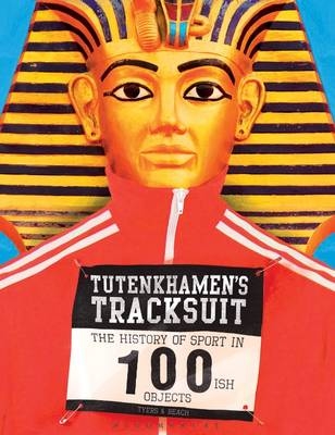 Tutenkhamen''s Tracksuit -  Beach,  Alan Tyers