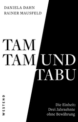 Tamtam und Tabu - Daniela Dahn, Rainer Mausfeld