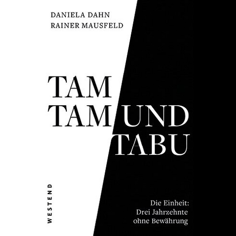 Tamtam und Tabu - Daniela Dahn, Rainer Mausfeld