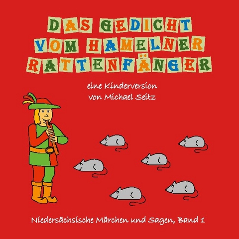 Das Gedicht vom Hamelner Rattenfänger - Michael J. Seitz