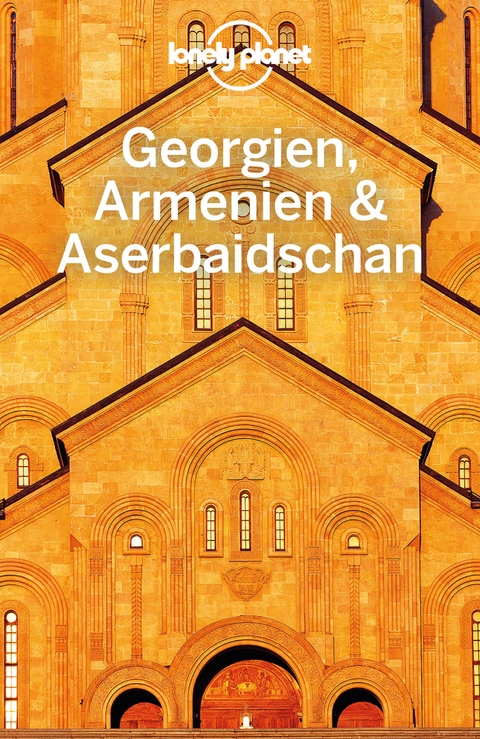 Lonely Planet Reiseführer Georgien, Armenien, Aserbaidschan