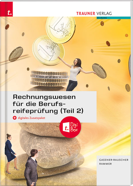 Rechnungswesen für die Berufsreifeprüfung (Teil 2) + digitales Zusatzpaket + E-Book - Barbara Gassner-Rauscher, Elke Rammer