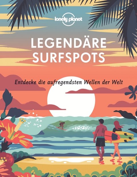 LONELY PLANET Bildband Legendäre Surfspots