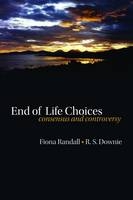 End of life choices -  Robin Downie,  Fiona Randall