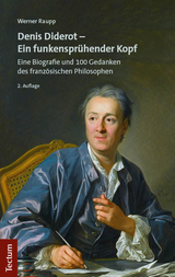 Denis Diderot – Ein funkensprühender Kopf - Werner Raupp