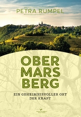 Obermarsberg - Ein geheimnisvoller Ort der Kraft - Rumpel, Petra