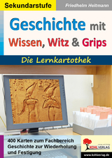 Geschichte mit Wissen, Witz und Grips - Friedhelm Heitmann