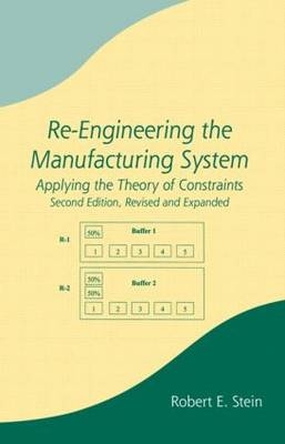 Re-Engineering the Manufacturing System -  Robert E. Stein