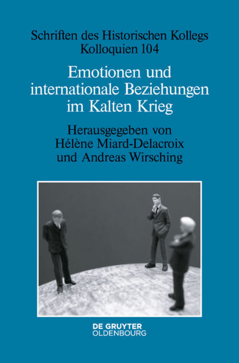 Emotionen und internationale Beziehungen im Kalten Krieg - 