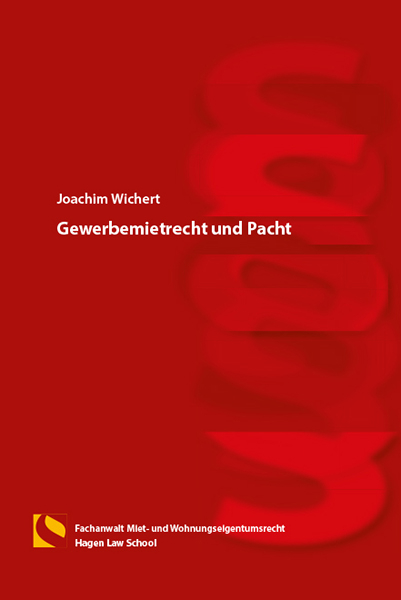 Gewerbemietrecht und Pacht - Joachim Wichert