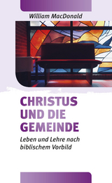 Christus und die Gemeinde - MacDonald, William