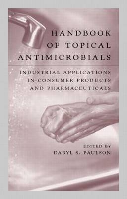 Handbook of Topical Antimicrobials -  Daryl S. Paulson