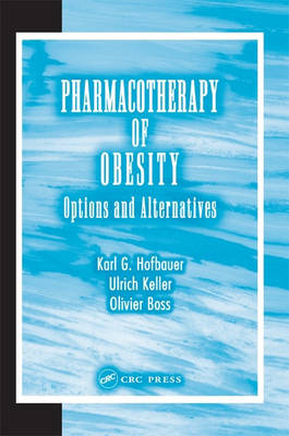 Pharmacotherapy of Obesity -  Olivier Boss,  Karl G. Hofbauer,  Ulrich Keller