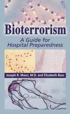 Bioterrorism -  Elizabeth Bass,  Joseph R. Masci M.D.