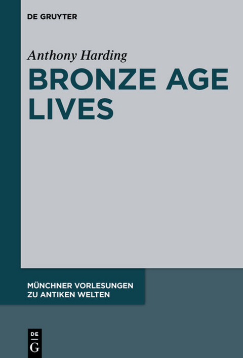 Bronze Age Lives - Anthony Harding