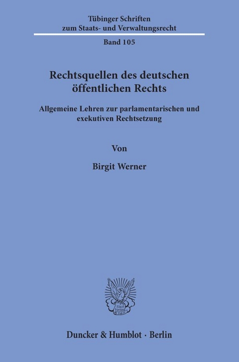 Rechtsquellen des deutschen öffentlichen Rechts. - Birgit Werner