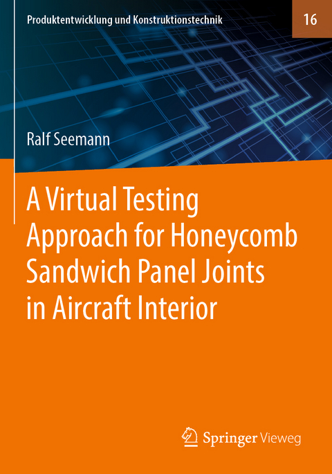 A Virtual Testing Approach for Honeycomb Sandwich Panel Joints in Aircraft Interior - Ralf Seemann