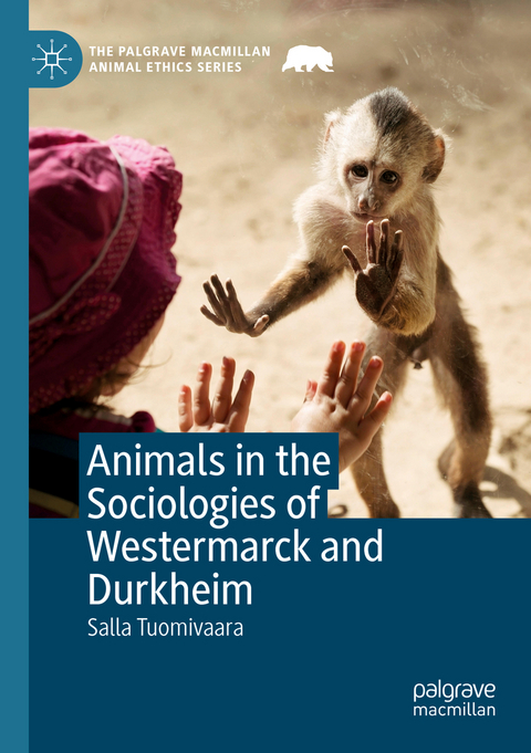 Animals in the Sociologies of Westermarck and Durkheim - Salla Tuomivaara