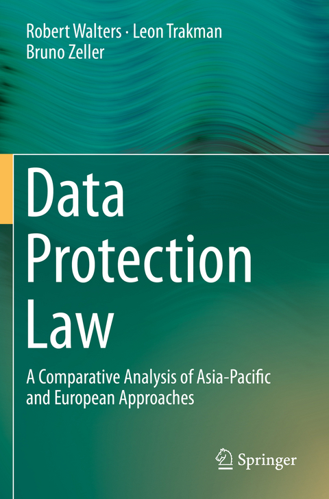 Data Protection Law - Robert Walters, Leon Trakman, Bruno Zeller