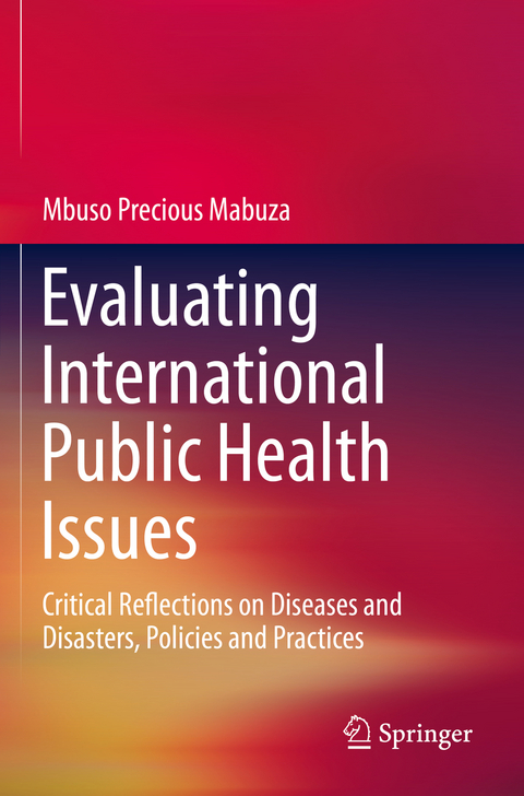 Evaluating International Public Health Issues - Mbuso Precious Mabuza