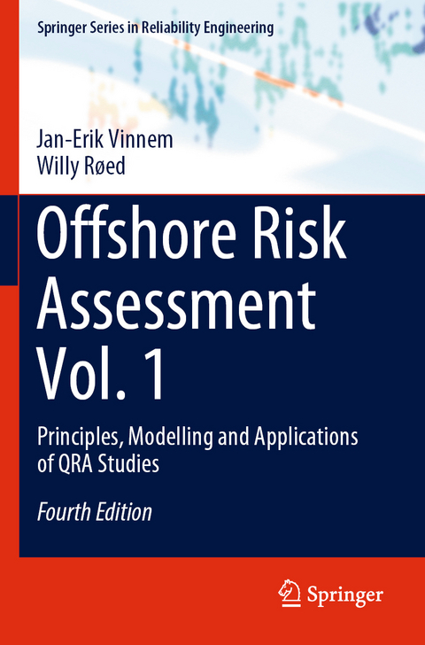 Offshore Risk Assessment Vol. 1 - Jan-Erik Vinnem, Willy Røed