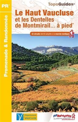 Haut Vaucluse et les Dentelles de Montmirail ... à pied 22PR