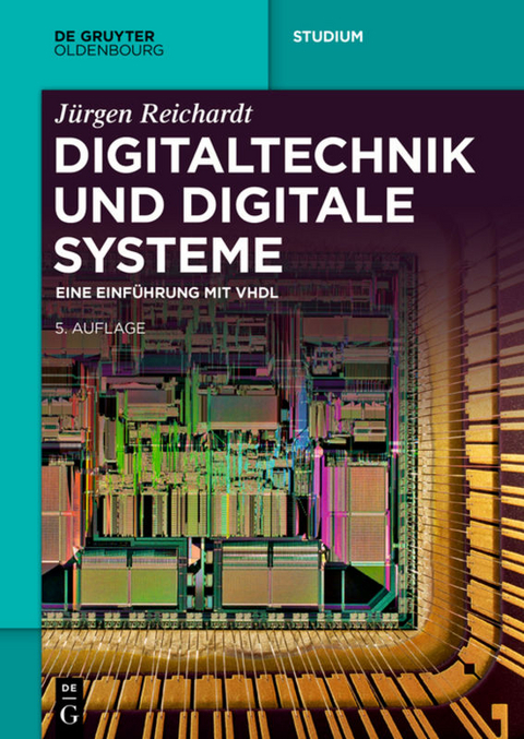 Digitaltechnik und digitale Systeme - Jürgen Reichardt