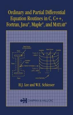 Ordinary and Partial Differential Equation Routines in C, C++, Fortran, Java, Maple, and MATLAB -  H.J. Lee,  W.E. Schiesser