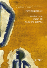 Psychoonkologie – Berührtsein zwischen Nähe und Distanz - 