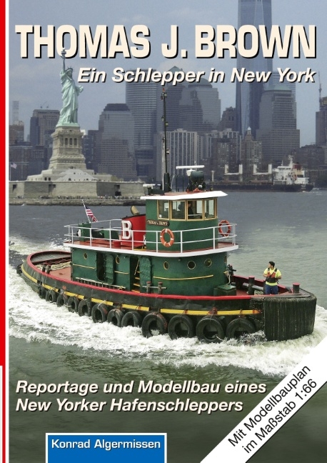 THOMAS J. BROWN Ein Schlepper in New York - Konrad Algermissen